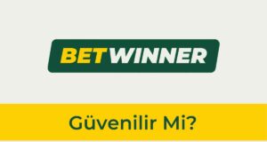 Betwinner Güvenilir Mi