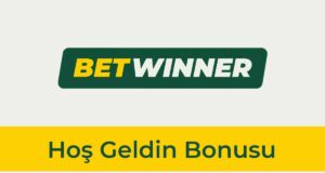 Betwinner Hoş Geldin Bonusu