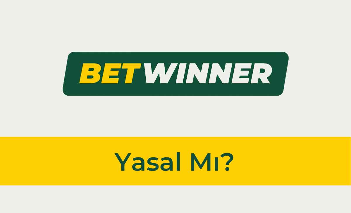 Betwinner Yasal Mı?